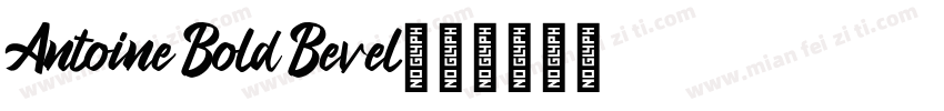 Antoine Bold Bevel字体转换